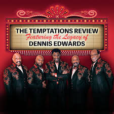 THE TEMPTATIONS REVIEW featuring the Legacy ofDENNIS EDWARDS - Paradise  Artists