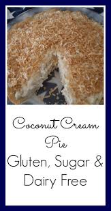 Taking away the sugar does not mean taking away the taste. Coconut Cream Pie Gluten Sugar Dairy Free Dairy Free Coconut Cream Pie Dairy Free Recipes