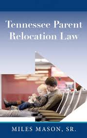 As a result, that parent may need court approval to move. Tennessee Parent Relocation Statute Law