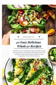 40 Easy Whole30 Recipes Kim S Cravings Easy Whole 30 Recipes Whole 30 Recipes Healthy Recipes