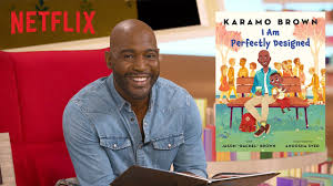 Antoni porowski, tan france, jonathan van ness, bobby berk, karamo brown. Karamo Brown Reads I Am Perfectly Designed Bookmarks Netflix Jr Youtube