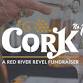 CORK No. 19: A Red River Revel Fundraiser