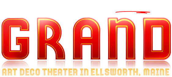 The Grand - Your Non-Profit Performing Arts Venue in Ellsworth, Maine