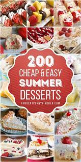 200 Cheap And Easy Summer Desserts Light Summer Desserts Easy Summer Desserts Summer Desserts