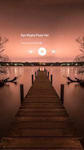 Kya Mujhe Pyaar Hai Video In 2021 Romantic Songs Video Beautiful Songs Best Love Lyrics