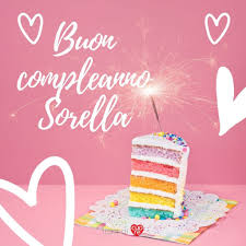 Frasi Auguri Compleanno Sorella Frasi Di Cuore