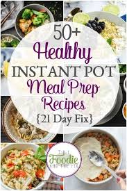 If you refrigerate canned broths before using them, the. Healthy Instant Pot Meal Prep Recipes The Foodie And The Fix
