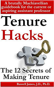 20 th may, 2020 to 31 st march, 2021. Tenure Hacks The 12 Secrets Of Making Tenure James Russell 9781494975906 Amazon Com Books