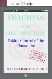 Pdf Teaching With Love And Logic Taking Control Of The