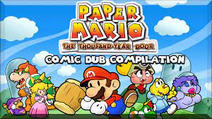 Paper Mario: The Thousand Year Door - Comic Dub Compilation - YouTube