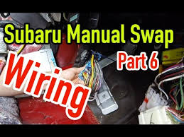 Subaru Manual Swap Part 6 Wiring Dirtcheapdaily Ep 30
