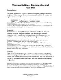 A sentence fragment is a string of words that does not form a complete sentence; Fragment Run On Comma Splice Worksheet With Answers Project Fragments And Ons Worksheets Fragments And Run Ons Worksheets Worksheets Free Printable Math Worksheets For 1st Grade Addition Quick Math Puzzles 3rd Grade