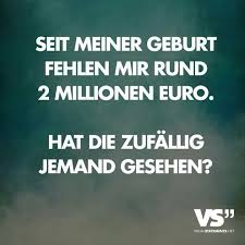 2 Millionen Euro Spruche Lustige Spruche Bilder Schlaue Spruche