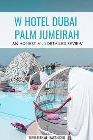 W Hotel Dubai The Hippest Place On Palm Jumeirah Fernwehsarah W Hotel Dubai Palm Jumeirah W Hotel