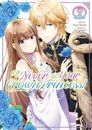 I'll Never Be Your Crown Princess! (Manga) Vol. 2 eBook by Saki Tsukigami -  EPUB Book | Rakuten Kobo 9781685798796