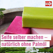 Seife Selber Machen Naturlich Ohne Palmol Seife Selber Machen Selber Machen Selber Machen Anleitungen