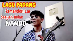 Bawain Lagu Padang Nando Samandeh Lai Saayah Indak Lirik Cover By Tri Suaka Cip Erwin Chan Youtube