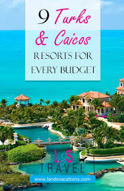 9 Turks Caicos Resorts For Every Budget Carribean Vacation Vacation Spots Vacation Trips