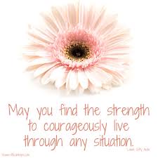 Maybe you would like to learn more about one of these? Courageous Strength Flowers Bloom Hope