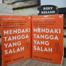 Buku berkualitas original dengan harga murah. Mendaki Tangga Yang Salah By Eric Barker Shopee Indonesia