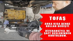 tofas sahin arka kisa denge kol degisimi saft ve diferansiyel sesi kestik youtube