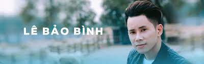 Để cho anh khóc (remix). Le Bao Binh Nghe Táº£i Album Le Báº£o Binh