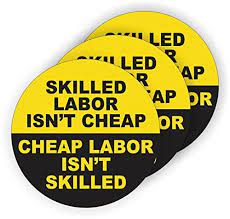 Skilled Labor Isn T Cheap 3 Pack Full Color Printed Size 2 Color Yellow Black Hard Hat Hel Print Stickers Full Color Printing Hard Hat Stickers