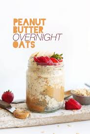 Peanut Butter Overnight Oats 5 Ingredients Minimalist Baker Recipes Recipe Peanut Butter Overnight Oats Food Oats Recipes