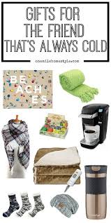 Gifts For That Friend That S Always Cold Cheap Gifts For Women Always Cold Warm Gift