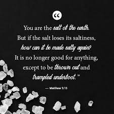 You Are The Salt Of The Earth. But If The Salt Loses Its Saltiness, H... |  Tiktok
