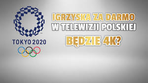 The 2020 summer olympics (japanese: Oficjalnie Igrzyska Olimpijskie W Tokio Na Zywo W Tvp Co Pokaze Publiczny Nadawca I W Jakiej Jakosci Bedzie 4k