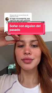 Qué significa soñar con alguien del pasado