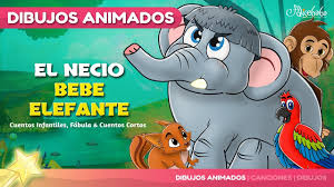 El Necio Bebe Elefante Nuevo Animado En Espanol Cuentos Infantiles Para Dormir Youtube