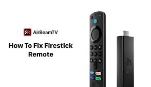 firestick remote not working fix it in