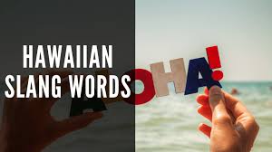 what are por hawaiian slang words