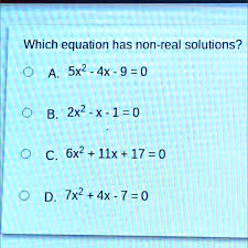 Which Equation Has Non Real Solutions