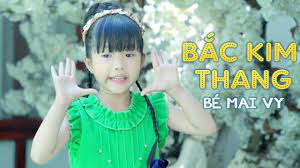 Bắc Kim Thang ♥ Thần Đồng Âm Nhạc Bé MAI VY ♪ Nhạc Thiếu Nhi Vui Nhộn Sôi  Động Hay cho bé - YouTube