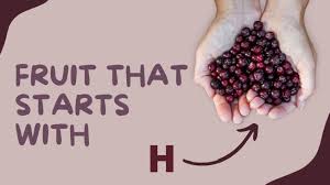 fruit that starts with h healthy
