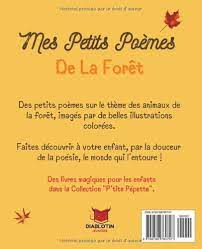 Amazon.com: Mes Petits Poèmes de la Forêt: Petits Poèmes Pour Enfants - Sur  le Thème des Animaux de la Forêt - Imagés par de Belles Illustrations en  Couleur. (French Edition): 9798788760797: P'tite