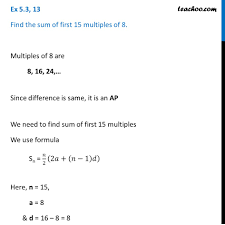 Find the sum of first 15 multiples of 8? [with Video] - Teachoo