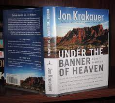 UNDER THE BANNER OF HEAVEN A Story of ...