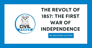 The Revolt of 1857: The First War of Independence - Civil Panda