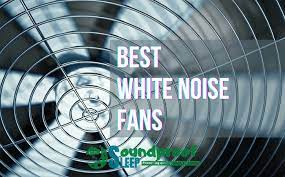 white noise fans for a soothing sleep