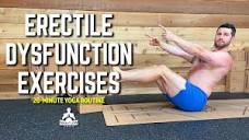 Erectile Dysfunction Exercises (20 Minute Beginner Workout to ...