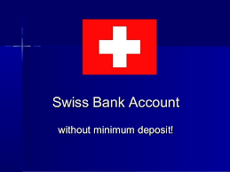 As a way of avoiding the protestant banking system, catholic french kings deposited their holdings in geneva accounts. Swiss Bank Account No Minimum Deposit Required