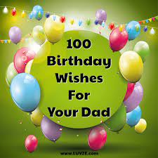 happy birthday dad 110 birthday wishes