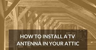 Install A Tv Antenna In Your Attic