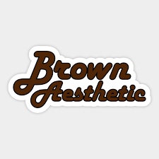 See more ideas about brown aesthetic, brown, aesthetic. Brown Aesthetic Color Brown Aufkleber Teepublic De