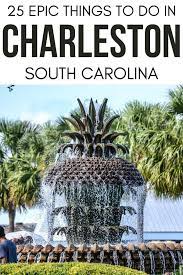 25 best things to do in charleston sc