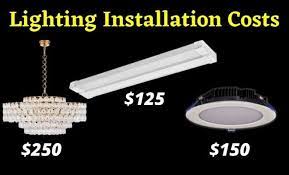 Lighting Installation Costs Estimate